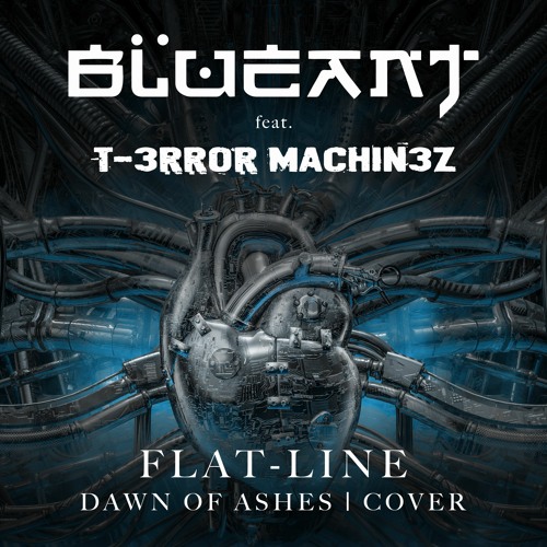 Blue Ant ft. T-Error Machinez - Flat-line (Dawn of Ashes Cover)