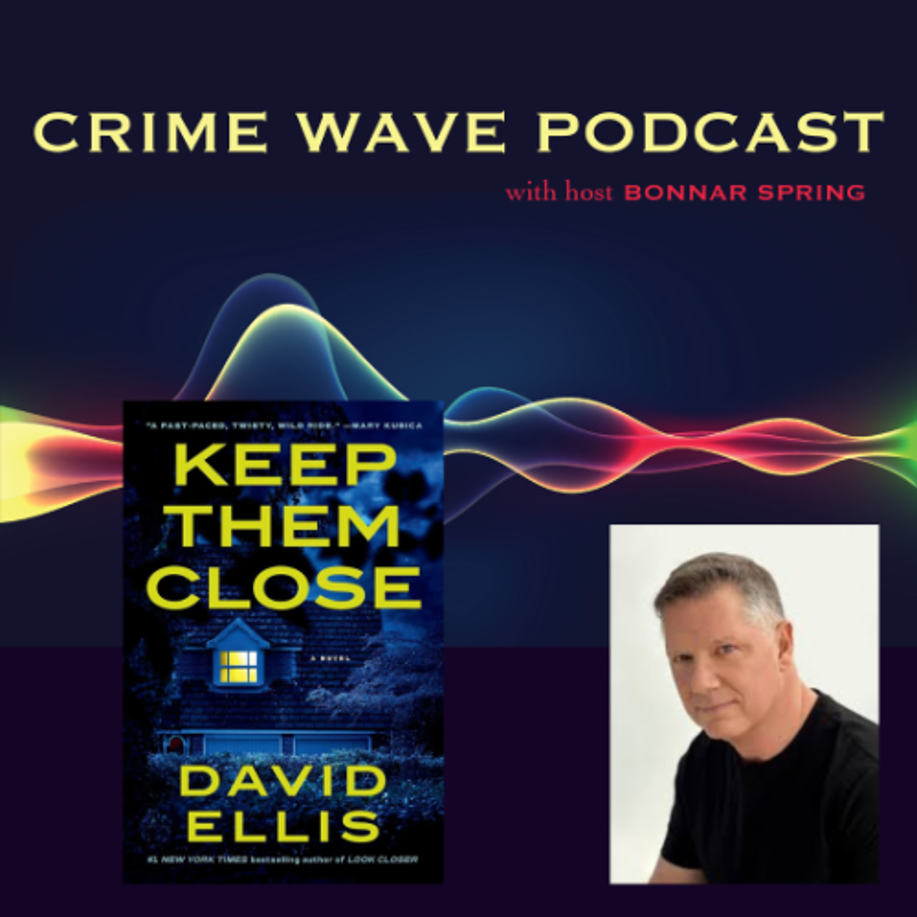 David Ellis - Keep Them Close - Crime Wave episode artwork