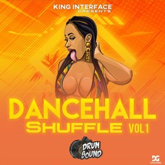 Dancehall Shuffle 🔀 Vol.1 @KingInterface #DrumSound718