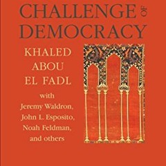 [ACCESS] [EPUB KINDLE PDF EBOOK] Islam and the Challenge of Democracy: A Boston Revie