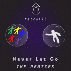 NetroAki - Never Let Go  - PAGMA Remix