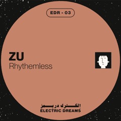 ZU - Rhythmless (EDR 3)