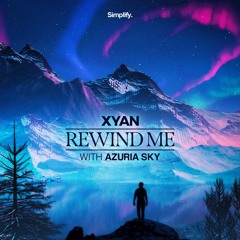 Xyan - Rewind Me (feat. Azuria Sky)