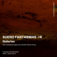 SUENO FANTASMAS #6 Galeries  - 05/03/2024