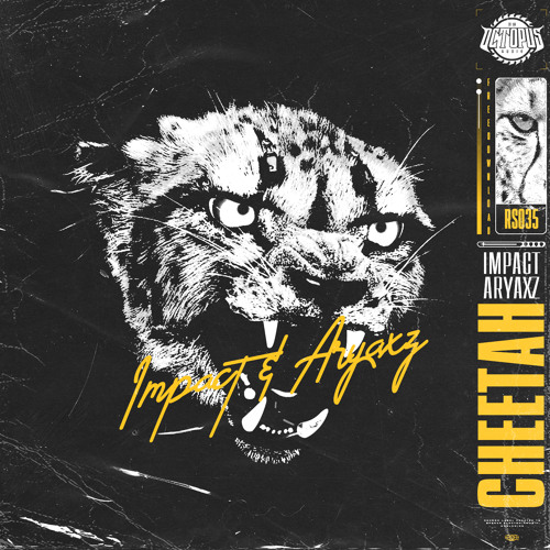 IMPACT & ARYAXZ - CHEETAH [OUT NOW/FREE DL]