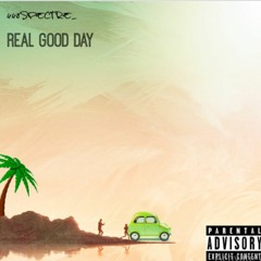 REAL GOOD DAY