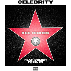 Celebrity Feat. Dcmbr (Prod. By JR)
