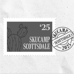 Episode 349: The Scottsdale Experience (Inside skucamp 2025)