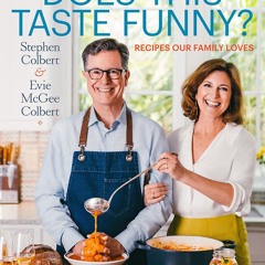 [Download PDF] Does This Taste Funny?: Recipes Our Family Loves - Stephen Colbert
