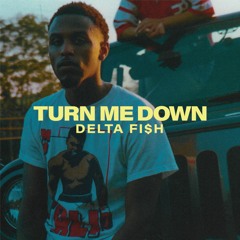 Turn Me Down (Prod. JayMando)