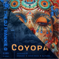 The DJ Frankie G - Coyopa (Bashar's Remix)
