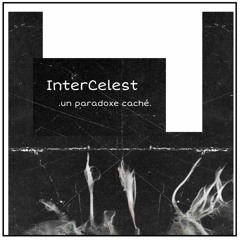 InterCelest - .un paradoxe caché.