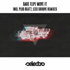 Sage Flip/ Move It/ Lexx Groove Remix