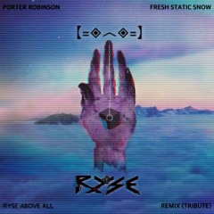 Porter Robinson - Fresh Static Snow (Ryse Above All Tribute)