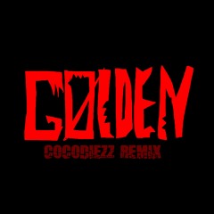 Golden (CØCØDIEƵƵ REMIX)