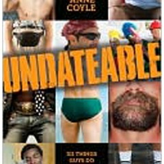 PDF✔read❤online Audiobook Undateable: 311 Things Guys Do That Guarantee They Won t Be Dating or