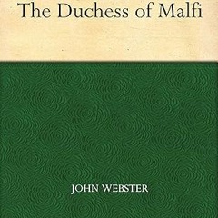 get [PDF] The Duchess of Malfi