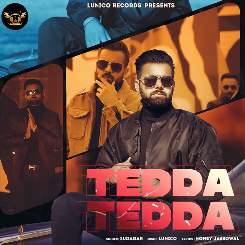 Tedda Tedda I Sudagar I Lunico I Punjabi Song