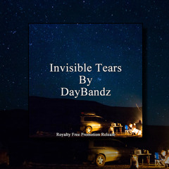 Invisible Tears By DayBandz