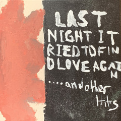 Last Night [I Tried (to Find Love Again)] ft. Levi Sierra