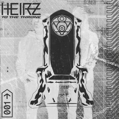 HEIRZ To The Throne Volume 1 (22 UNRELEASED TRACKS)