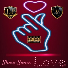 SHOW SOME LOVE©