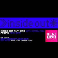 Inside Out Anthems on Beat 106 Scotland with Simon Foy 310524 (Hour 1)