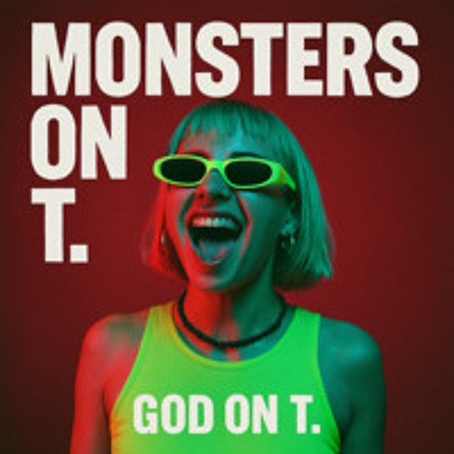 Monsters on T (God on T)