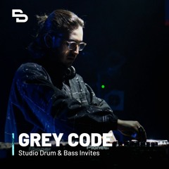 Grey Code DJ Set | Studio Drum & Bass Invites