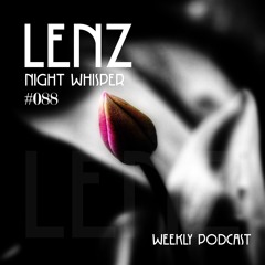 NIGHT WHISPER Podcast #088 Mixed by Lenz