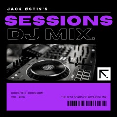 Jack Østin's Sessions 016 | The Best Songs of 2024 in DJ Mix