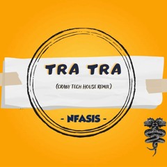 Nfasis - Tra Tra(Craby TechHouse Remix)