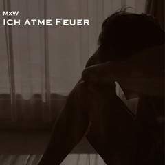 MxW - Ich atme Feuer [FREE DOWNLOAD]