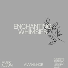 Enchanting Whimsies