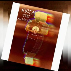 RREAL THE ASSASSIN Dj EDITION - A 1500 HittA SQUAD PRODUCTION 2022