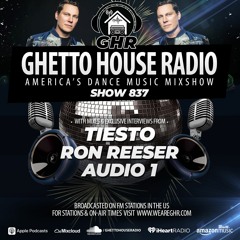 GHR - Show 837- Tiesto, Ron Reeser, Audio 1