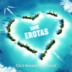 Snik - Erotas ( Tolis Panagiotou Remix)