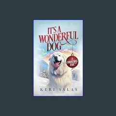 (<E.B.O.O.K.$) ❤ It's a Wonderful Dog     Paperback – October 31, 2023 [PDF,EPuB,AudioBook,Ebook]