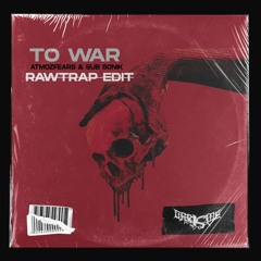 Atmozfears & Sub Sonik - To War (DARKSIDE RAWTRAP EDIT)