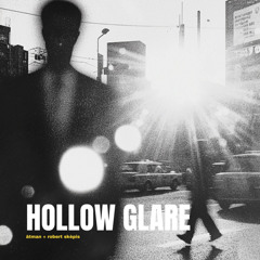 Hollow Glare (Take 2)