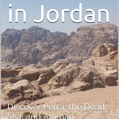 READ [PDF] Weekend in Jordan: Discover Petra, the Dead Sea, and Amman (Weekend T