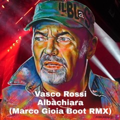 Vasco Rossi - Albachiara (Marco Gioia Boot Remix)