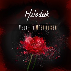 MELODEEK - VEUX TU MOPOUSER 3-26-22