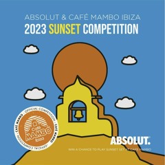 Café Mambo IBIZA x Absolut DJ Competition Aug 2023
