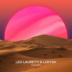 Leo Lauretti & Lukysh - Sahara