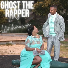 GHOST THE RAPPER FT MS UNKNOWN - TOGETHERNESS