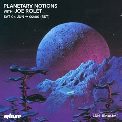 Planetary Notions with Joe Rolét - 04 June 2022