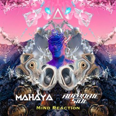 Mahaya x Alternate Side - Mind Reaction Original Mix