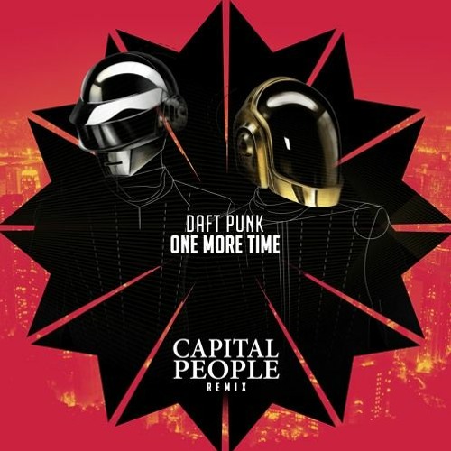 Daft Punk One More Time Capital People Remix Free Download By Edm Family Extras