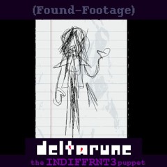 {PIPEJAM ROUND 2} // (Found-Footage) - [Deltarune: the INDIFFRNT3 puppet]